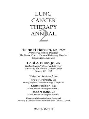 Lung Cancer Therapy Annual: 2 - Bunn, Paul A (Editor), and Hansen, Heine H (Editor)