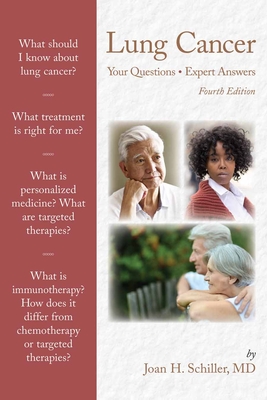 Lung Cancer: Your Questions, Expert Answers: Your Questions, Expert Answers - Schiller, Joan H