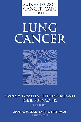 Lung Cancer - Fossella, Frank V (Editor), and Cox, J D (Foreword by), and Putnam, Joe B Jr (Editor)