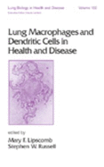 Lung Macrophages and Dendritic Cells in Health and Disease