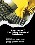 Lupromax(R) the Future of Lubricants