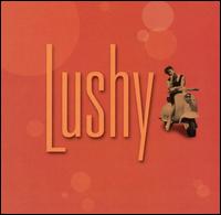 Lushy - Lushy