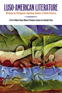Luso-American Literature: Writings by Portuguese-speaking Authors in North America