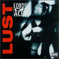 Lust [Bonus Tracks] - Lords of Acid