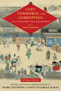 Lust, Commerce, and Corruption: An Account of What I Have Seen and Heard, by an EDO Samurai, Abridged Edition