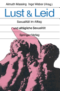 Lust Und Leid: Sexualitt Im Alltag Und Alltgliche Sexualitt