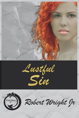 Lustful Sin - Wright, Robert, Jr.