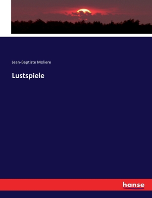 Lustspiele - Moliere, Jean-Baptiste