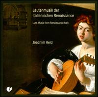 Lute Music from Renaissance Italy - Joachim Held (lute)