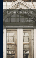 Luther Burbank: His Methods and Discoveries and Their Practical Application; Volume 10
