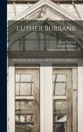 Luther Burbank: His Methods And Discoveries And Their Practical Application; Volume 5