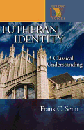 Lutheran Identity: A Classical Understanding