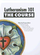 Lutheranism 101: The Course