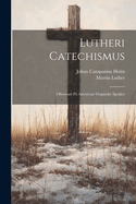 Lutheri Catechismus: Ofwersatt p American-Virginiske sprket