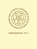 Lutherjahrbuch 82. Jahrgang 2015: Organ Der Internationalen Lutherforschung