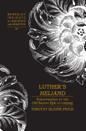 Luther's Heliand?: Resurrection of the Old Saxon Epic in Leipzig