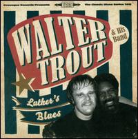 Luther's Blues: A Tribute to Luther Allison - Walter Trout & His Band