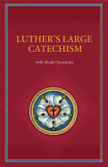 Luther's Large Catechism: With Study Questions