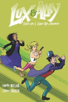 Lux and Alby Sign On and Save the Universe - Millar, Martin