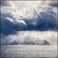 Lux - Petra Bjrkhaug (organ); Stle Storlkken (organ); Trondheim Soloists (TrondheimSolistene); Trygve Seim (saxophone);...