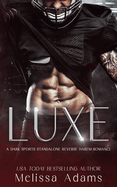 Luxe: A Dark Sports Standalone Reverse Harem Romance