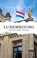 Luxembourg Facts and Trivia