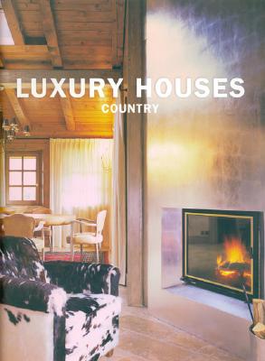 Luxury Houses: Country - Benitez, Cristina Paredes (Editor)