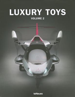 Luxury Toys: Volume 2 - Teneues (Editor)