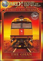 Luxury Trains of the World: The Ghan