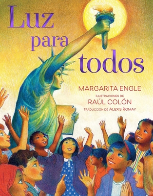 Luz Para Todos (Light for All) - Engle, Margarita, and Romay, Alexis (Translated by)