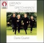 Lyapunov: Sextet; Gretchaninov: String Quartet No. 3