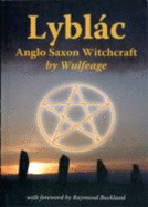 Lyblac - Anglo Saxon Witchcraft - Wulfeage