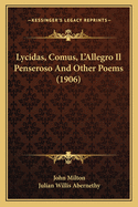 Lycidas, Comus, L'Allegro Il Penseroso and Other Poems (1906)