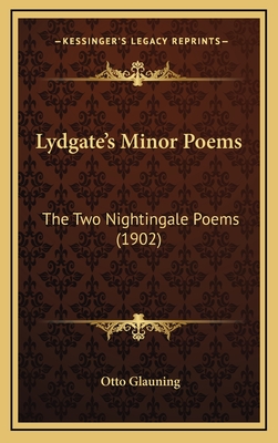 Lydgate's Minor Poems: The Two Nightingale Poems (1902) - Glauning, Otto (Editor)