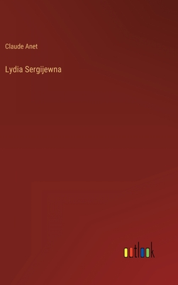 Lydia Sergijewna - Anet, Claude