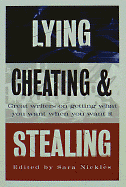 Lying, Cheating, and Stealing: Great Writers on Getting What You Want When You Want It