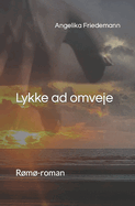 Lykke ad omveje: Rm-roman