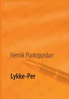 Lykke-Per - Kristensen, Poul Erik (Editor), and Pontoppidan, Henrik