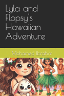 Lyla and Flopsy's Hawaiian Adventure