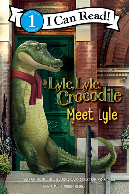 Lyle, Lyle, Crocodile: Meet Lyle - Waber, Bernard
