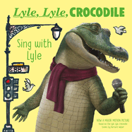 Lyle, Lyle, Crocodile: Sing with Lyle
