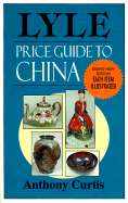 Lyle Price Guide to China - Curtis, Anthony, and Curtis, Tony