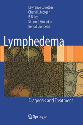 Lymphedema: Diagnosis and Treatment - Tretbar, Lawrence L, and Morgan, Cheryl L, and Lee, Byung-Boong