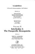 Lymphokines: A Forum for Immunoregulatory Cell Products: Interleukin 3 - The Panspecific Hemopoietin - Pick, Edgar (Editor), and Schrader, John W (Editor)