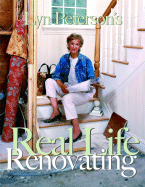 Lyn Peterson's Real Life Renovating - Peterson, Lyn