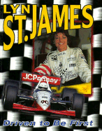 Lyn St. James: Driven to Be First - Olney, Ross Robert