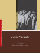 Lynching Photographs: Volume 2