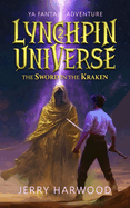 Lynchpin Universe: The Sword in the Kraken