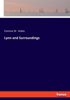 Lynn and Surroundings - Hobbs, Clarence W