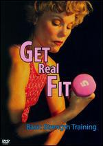 Lynn Hahn: Get Real Fit: Basic Strength Training with Lynn Hahn